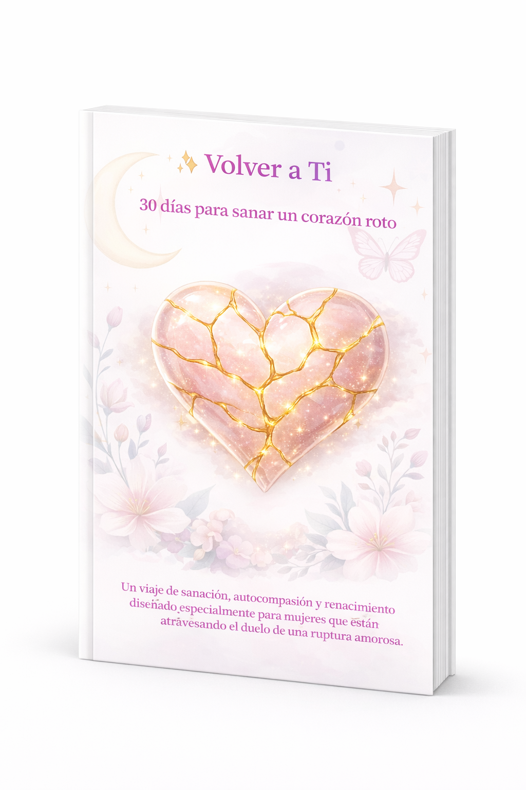 Volver a ti: Un proceso guiado de 30 días para sanar heridas emocionales y volver a sentir paz contigo misma